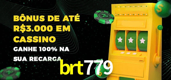 brt779 melhor bônus de depósito
